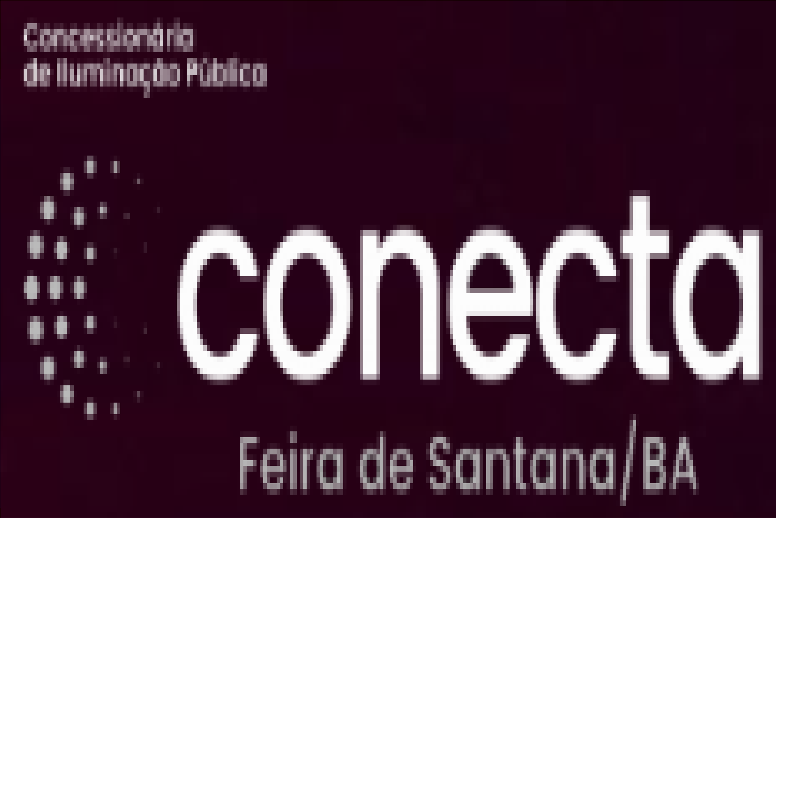 CONECTA FEIRA DE SANTANA - CONCESSIONÁRIA DE ILUMINAÇÃO PÚBLICA DA CIDADE DE FEIRA DE SANTANA - BA